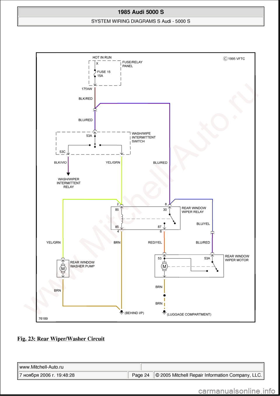 AUDI 5000S 1985 C2 System Wiring Diagram 
Fig. 23: Rear Wiper/Washer Circuit 
 
1985 Audi 5000 S 
SYSTEM WIRING DIAGRAMS S Audi - 5000 S  
www.Mitchell-Auto.ru  
7 ноября  2006 г. 19:48:28Page 24 © 2005 Mitchell Repair Information Co