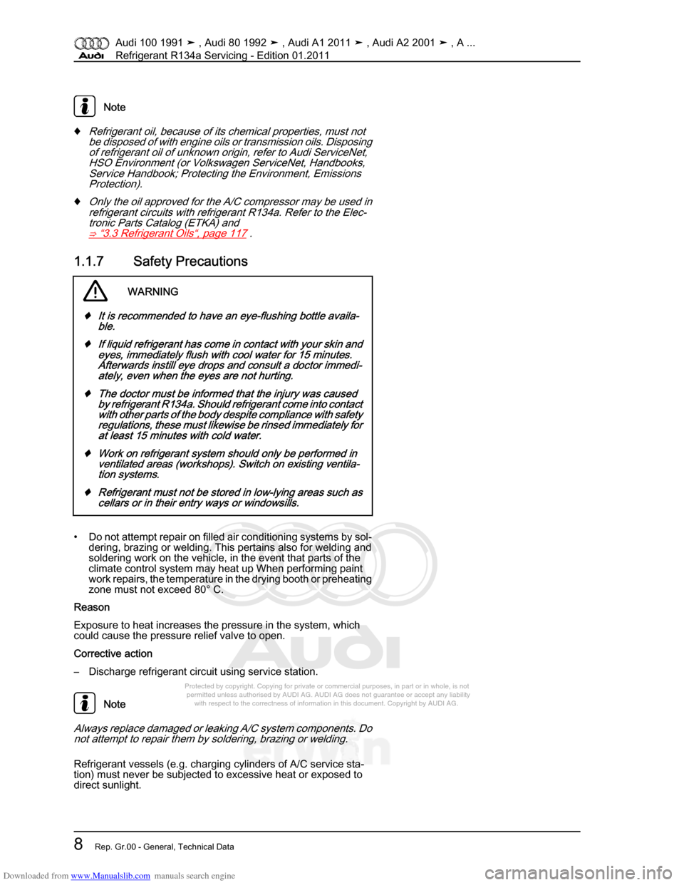 AUDI 100 1991 44 Refrigerant R134a Servising User Guide Downloaded from www.Manualslib.com manuals search engine Protected by copyright. Copying for private or commercial purposes, in p\
art or in whole, is not  
 permitted unless authorised by AUDI AG. AU