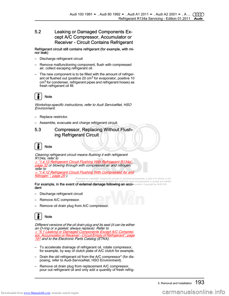 AUDI 100 1991 44 Refrigerant R134a Servising Workshop Manual Downloaded from www.Manualslib.com manuals search engine Protected by copyright. Copying for private or commercial purposes, in p\
art or in whole, is not  
 permitted unless authorised by AUDI AG. AU