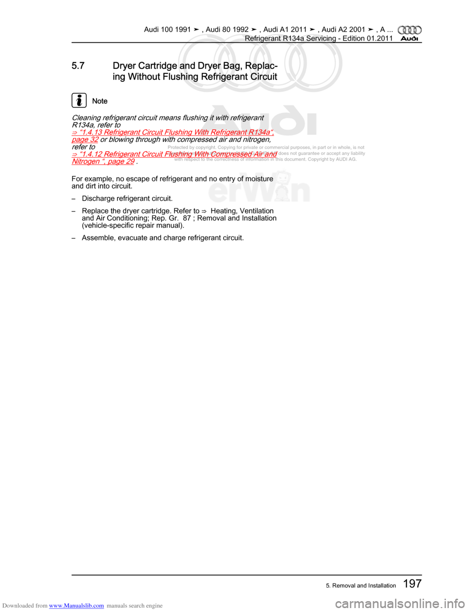AUDI 100 1991 44 Refrigerant R134a Servising Workshop Manual Downloaded from www.Manualslib.com manuals search engine Protected by copyright. Copying for private or commercial purposes, in p\
art or in whole, is not
permitted unless authorised by AUDI AG. AU AUDI 100 1991 44 Refrigerant R134a Servising Workshop Manual Downloaded from www.Manualslib.com manuals search engine Protected by copyright. Copying for private or commercial purposes, in p\
art or in whole, is not
permitted unless authorised by AUDI AG. AU