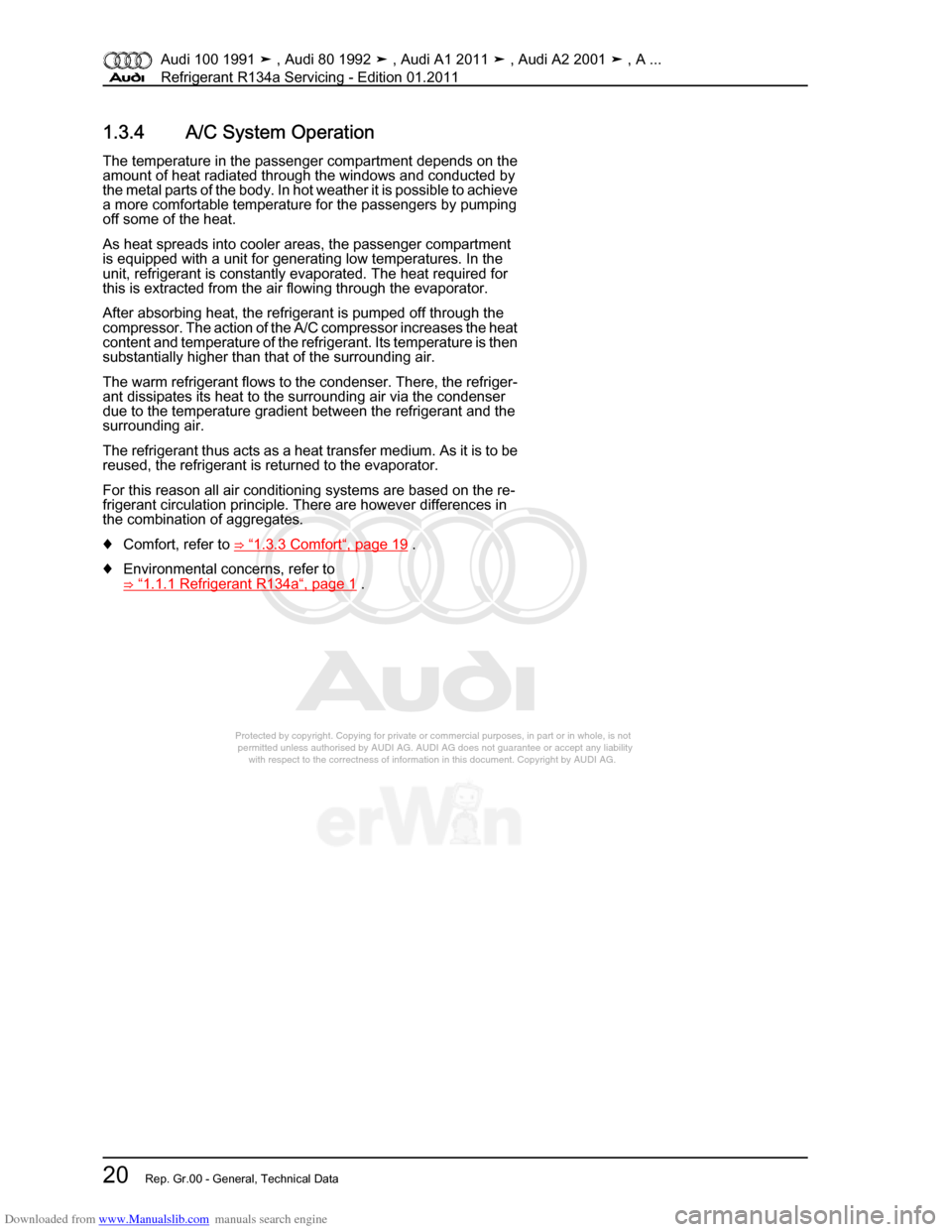 AUDI 100 1991 44 Refrigerant R134a Servising Owners Manual Downloaded from www.Manualslib.com manuals search engine Protected by copyright. Copying for private or commercial purposes, in p\
art or in whole, is not  
 permitted unless authorised by AUDI AG. AU