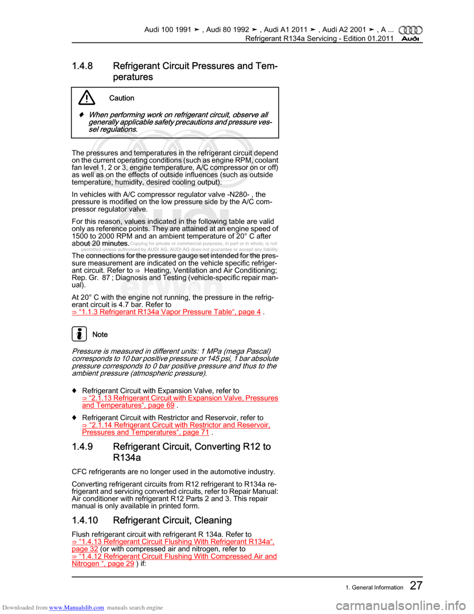 AUDI 100 1991 44 Refrigerant R134a Servising Owners Guide Downloaded from www.Manualslib.com manuals search engine Protected by copyright. Copying for private or commercial purposes, in p\
art or in whole, is not  
 permitted unless authorised by AUDI AG. AU