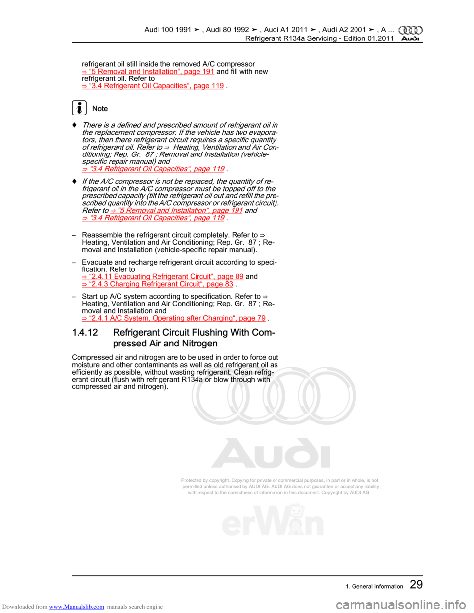 AUDI 100 1991 44 Refrigerant R134a Servising Owners Guide Downloaded from www.Manualslib.com manuals search engine Protected by copyright. Copying for private or commercial purposes, in p\
art or in whole, is not  
 permitted unless authorised by AUDI AG. AU