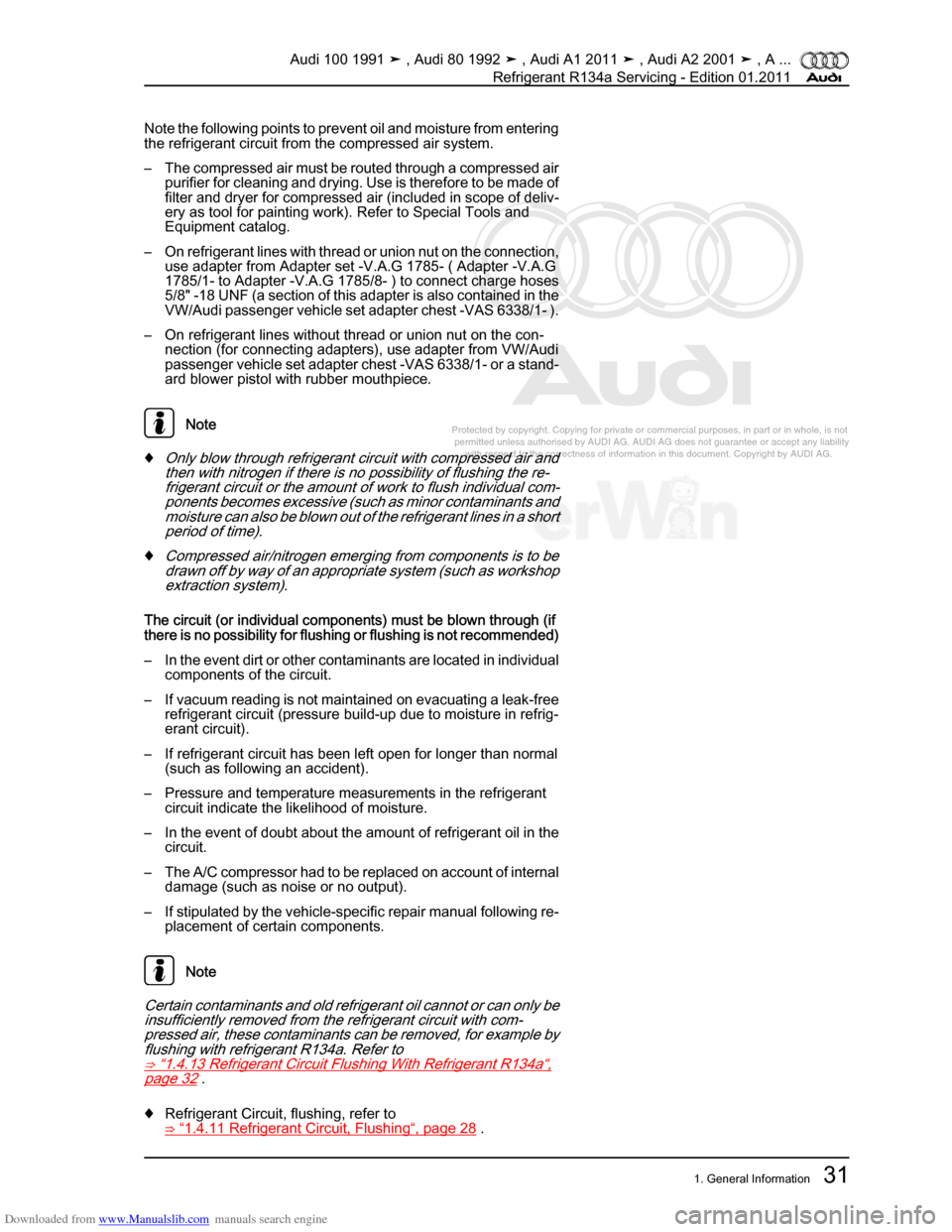 AUDI 100 1991 44 Refrigerant R134a Servising Owners Guide Downloaded from www.Manualslib.com manuals search engine Protected by copyright. Copying for private or commercial purposes, in p\
art or in whole, is not  
 permitted unless authorised by AUDI AG. AU