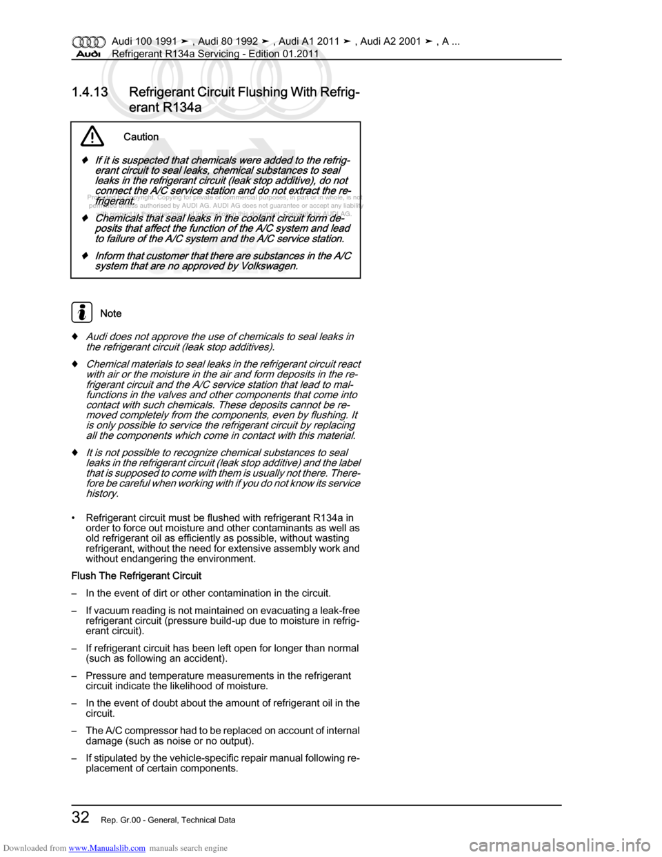 AUDI 100 1991 44 Refrigerant R134a Servising Owners Guide Downloaded from www.Manualslib.com manuals search engine Protected by copyright. Copying for private or commercial purposes, in p\
art or in whole, is not  
 permitted unless authorised by AUDI AG. AU