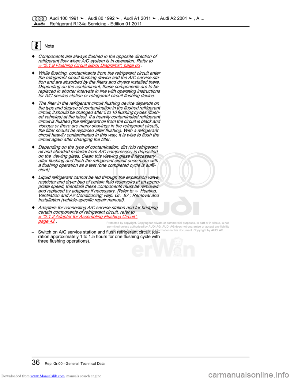 AUDI 100 1991 44 Refrigerant R134a Servising Owners Guide Downloaded from www.Manualslib.com manuals search engine Protected by copyright. Copying for private or commercial purposes, in p\
art or in whole, is not  
 permitted unless authorised by AUDI AG. AU