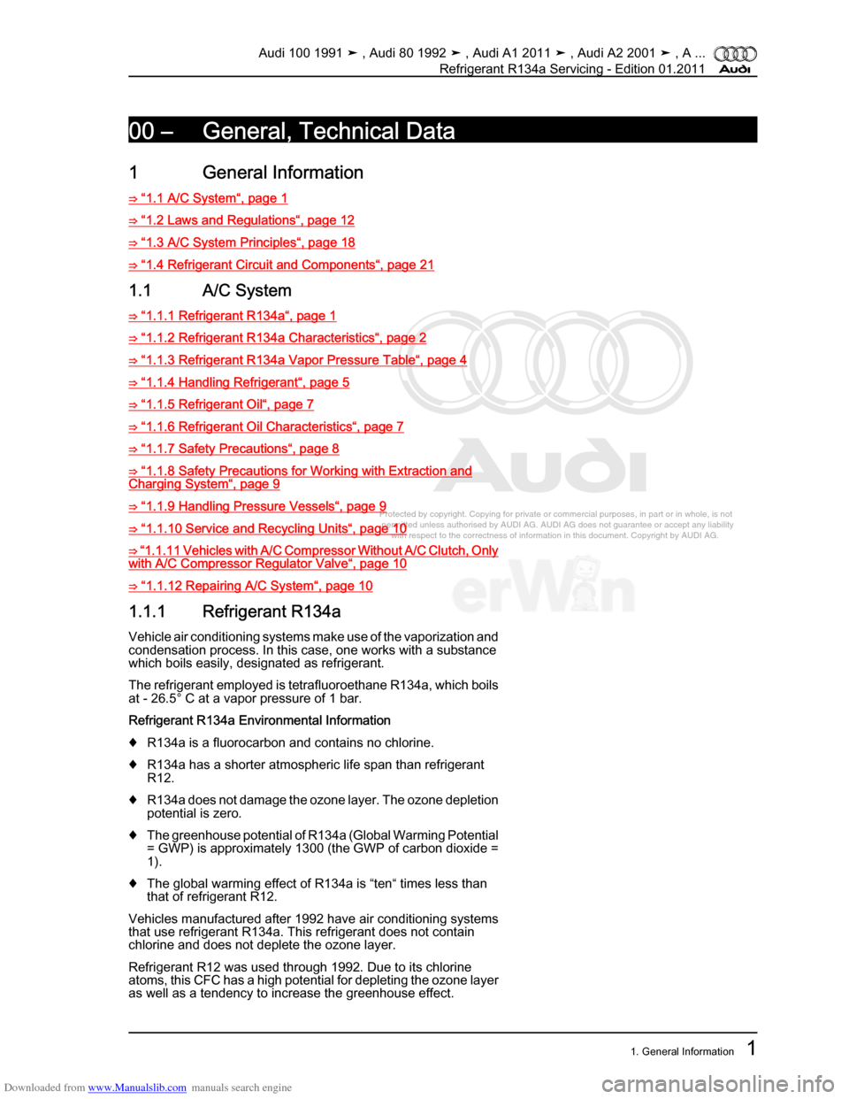 AUDI 100 1991 44 Refrigerant R134a Servising Workshop Manual Downloaded from www.Manualslib.com manuals search engine Protected by copyright. Copying for private or commercial purposes, in p\
art or in whole, is not  
 permitted unless authorised by AUDI AG. AU