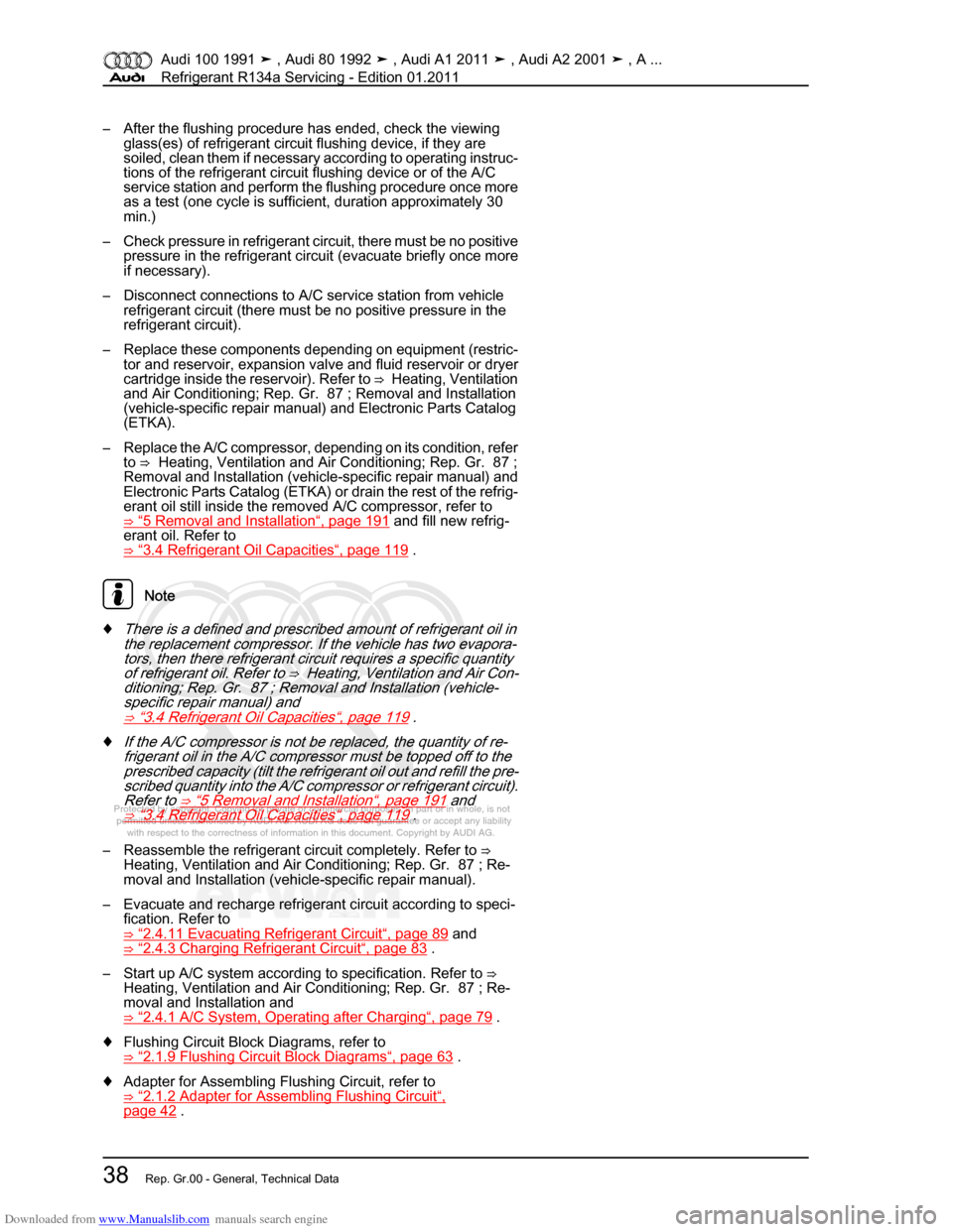 AUDI 100 1991 44 Refrigerant R134a Servising Service Manual Downloaded from www.Manualslib.com manuals search engine Protected by copyright. Copying for private or commercial purposes, in p\
art or in whole, is not  
 permitted unless authorised by AUDI AG. AU