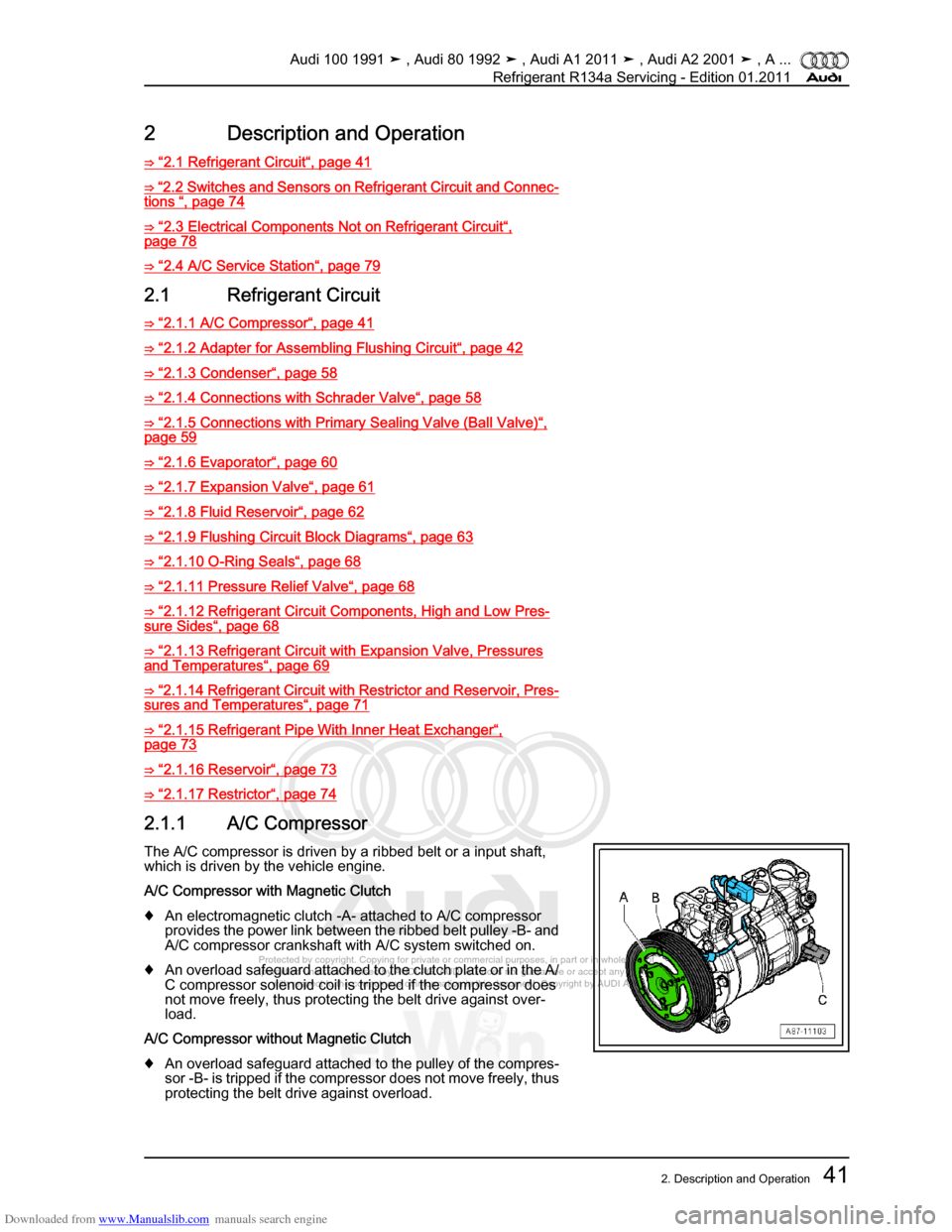 AUDI 100 1991 44 Refrigerant R134a Servising Service Manual Downloaded from www.Manualslib.com manuals search engine Protected by copyright. Copying for private or commercial purposes, in p\
art or in whole, is not  
 permitted unless authorised by AUDI AG. AU