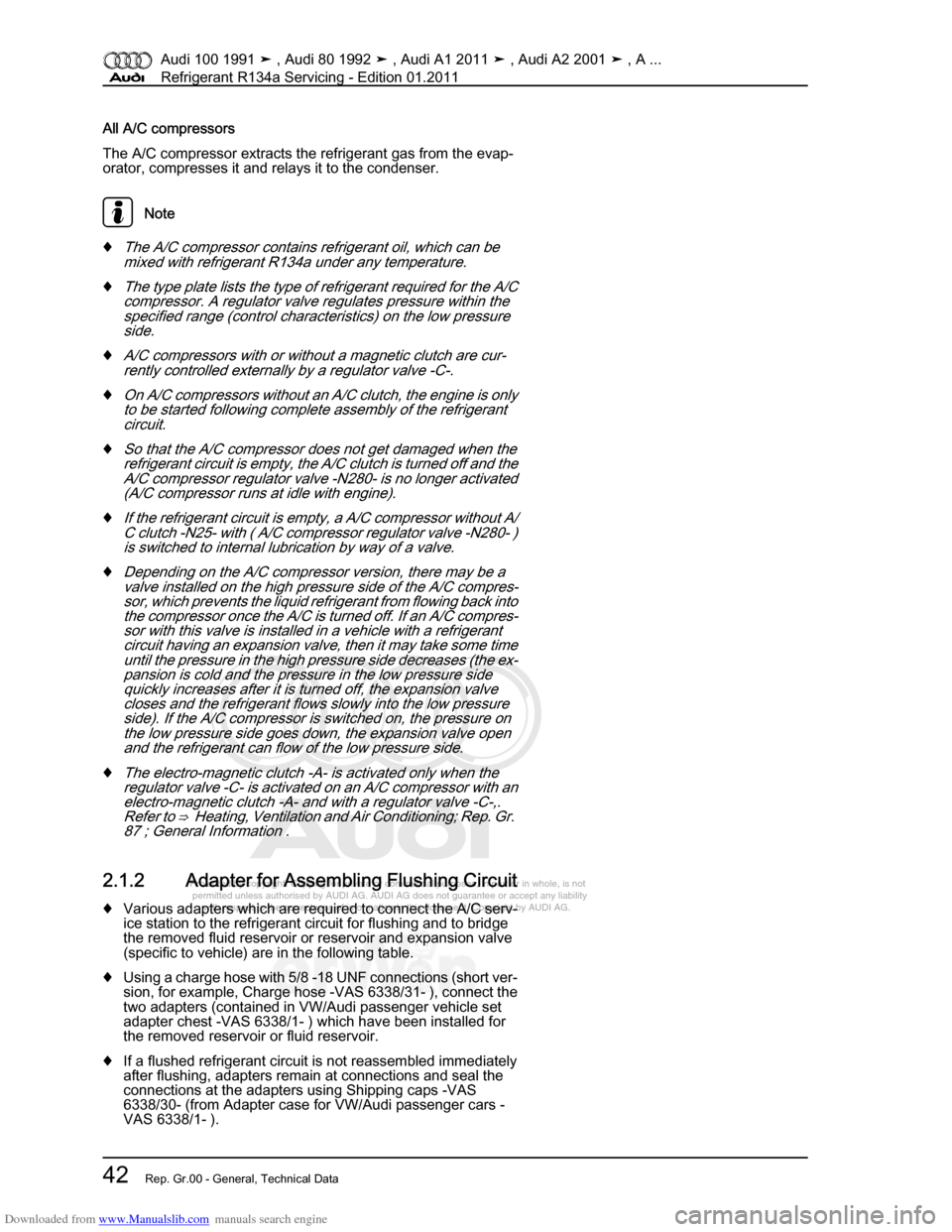 AUDI 100 1991 44 Refrigerant R134a Servising Service Manual Downloaded from www.Manualslib.com manuals search engine Protected by copyright. Copying for private or commercial purposes, in p\
art or in whole, is not  
 permitted unless authorised by AUDI AG. AU