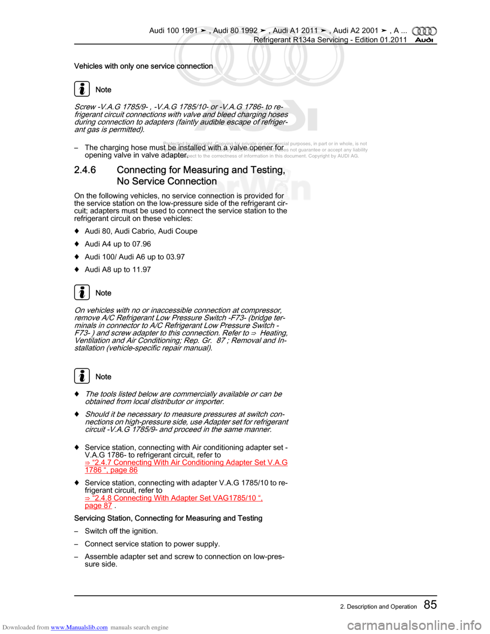 AUDI 100 1991 44 Refrigerant R134a Servising Manual Online Downloaded from www.Manualslib.com manuals search engine Protected by copyright. Copying for private or commercial purposes, in p\
art or in whole, is not  
 permitted unless authorised by AUDI AG. AU