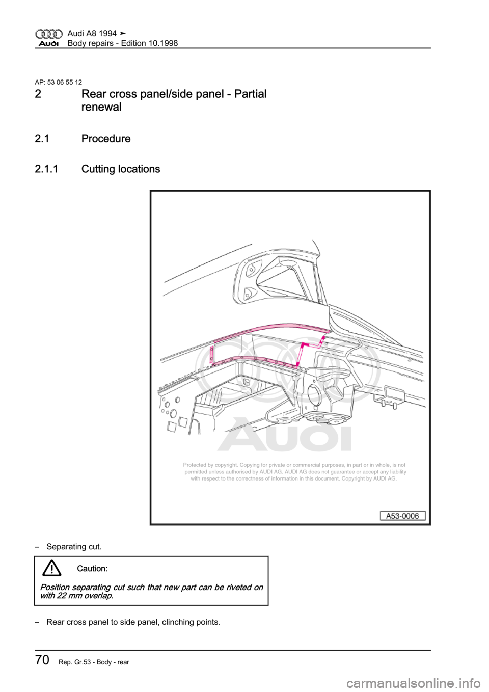 AUDI A8 1994 D4 / 1.G Body Repairs Manual PDF 
Protected by copyright. Copying for private or commercial purposes, in p\
art or in whole, is not 
 permitted unless authorised by AUDI AG. AUDI AG does not guarantee or a\
ccept any liability 
     