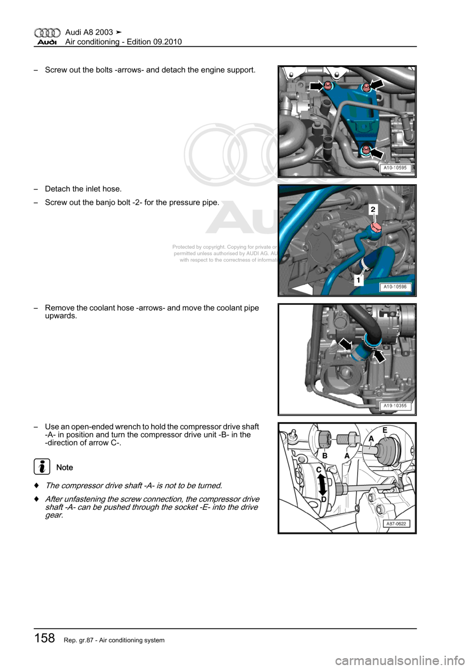 AUDI A8 2003 D3 / 2.G Air Condition Workshop Manual 
Protected by copyright. Copying for private or commercial purposes, in p\
art or in whole, is not 
 permitted unless authorised by AUDI AG. AUDI AG does not guarantee or a\
ccept any liability 
     