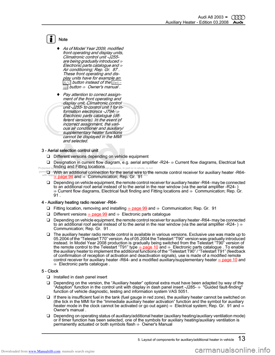 AUDI A8 2003 D3 / 2.G Auxiliary Heater User Guide Downloaded from www.Manualslib.com manuals search engine 
Protected by copyright. Copying for private or commercial purposes, in p\
art or in whole, is not 
 permitted unless authorised by AUDI AG. AU