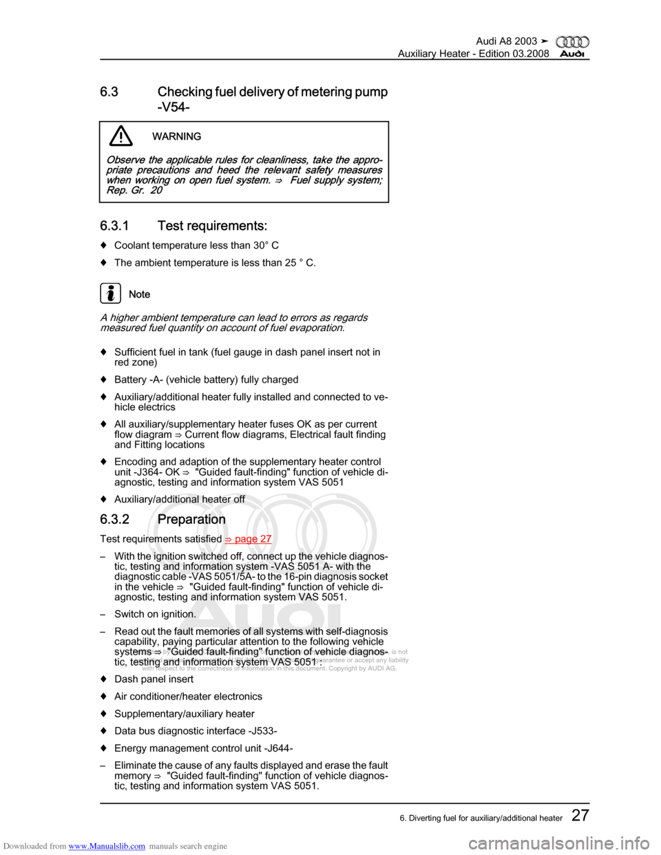 AUDI A8 2003 D3 / 2.G Auxiliary Heater Owners Guide Downloaded from www.Manualslib.com manuals search engine 
Protected by copyright. Copying for private or commercial purposes, in p\
art or in whole, is not 
 permitted unless authorised by AUDI AG. AU