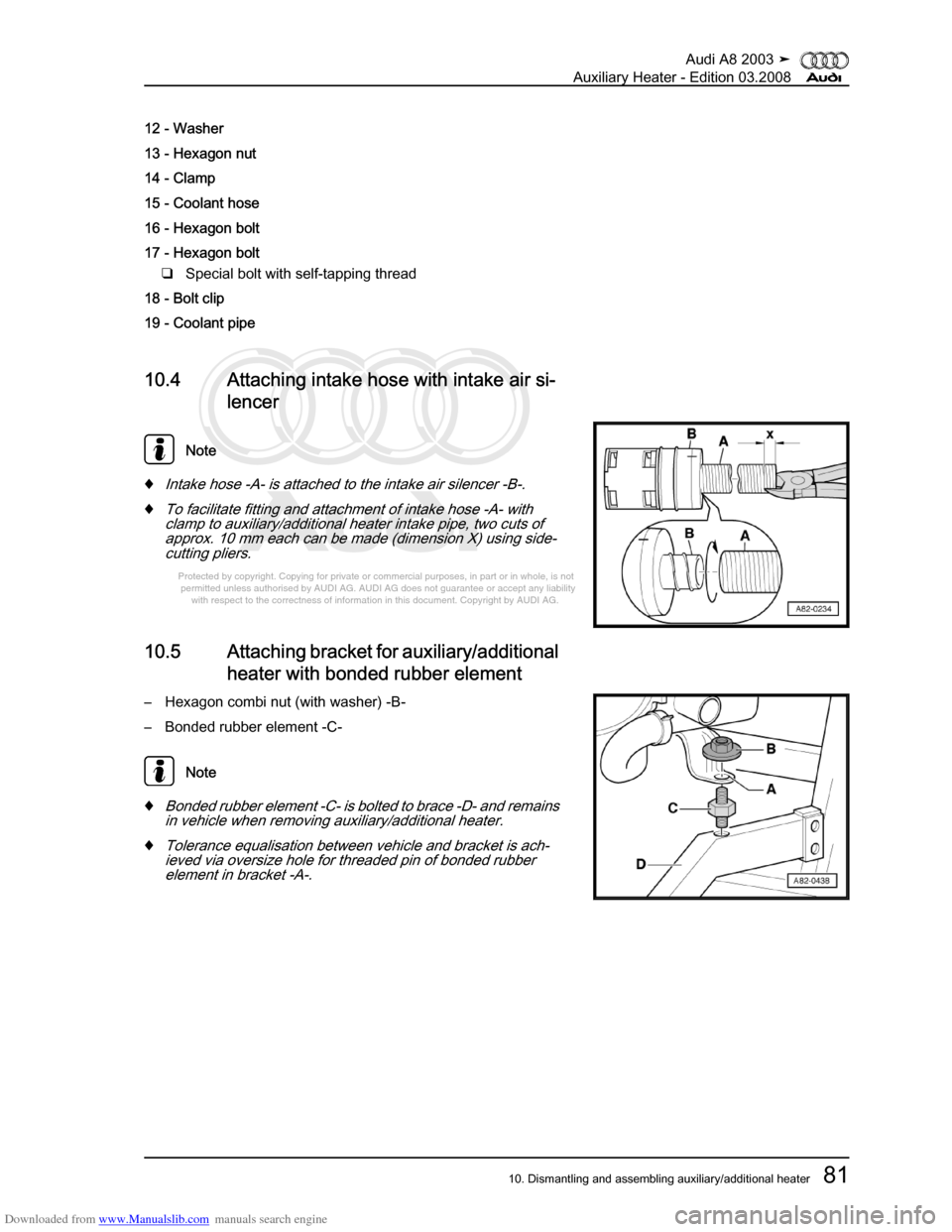 AUDI A8 2003 D3 / 2.G Auxiliary Heater Manual Online Downloaded from www.Manualslib.com manuals search engine 
Protected by copyright. Copying for private or commercial purposes, in p\
art or in whole, is not 
 permitted unless authorised by AUDI AG. AU