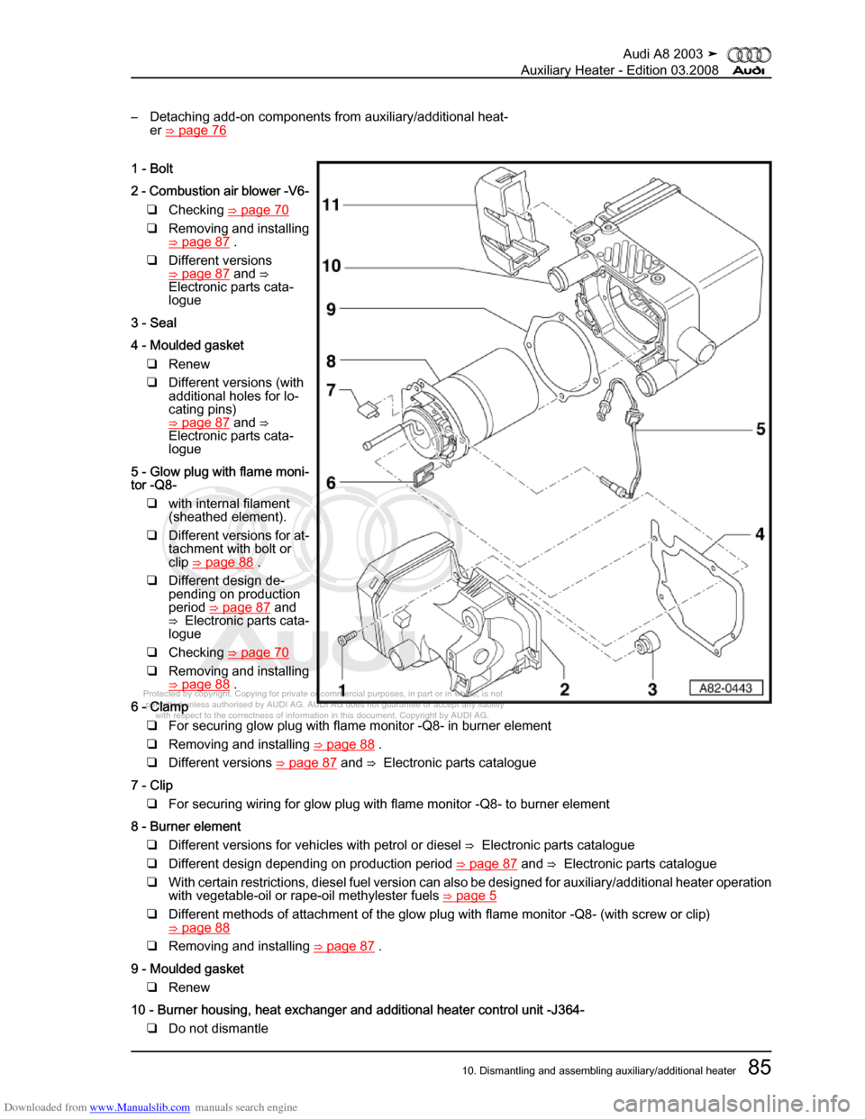 AUDI A8 2003 D3 / 2.G Auxiliary Heater Manual Online Downloaded from www.Manualslib.com manuals search engine 
Protected by copyright. Copying for private or commercial purposes, in p\
art or in whole, is not 
 permitted unless authorised by AUDI AG. AU