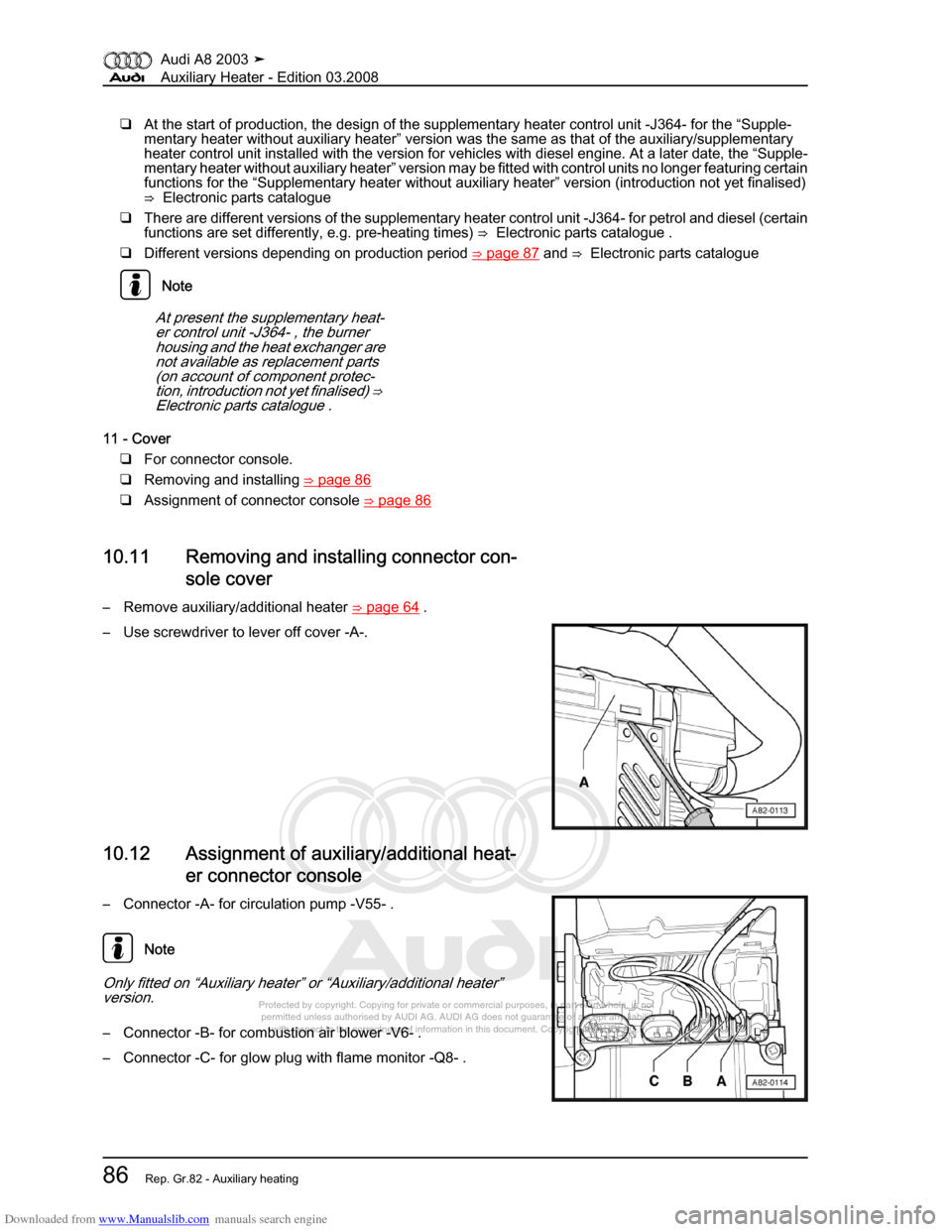 AUDI A8 2003 D3 / 2.G Auxiliary Heater Manual Online Downloaded from www.Manualslib.com manuals search engine 
Protected by copyright. Copying for private or commercial purposes, in p\
art or in whole, is not 
 permitted unless authorised by AUDI AG. AU