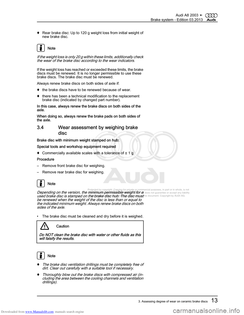 AUDI A8 2003 D3 / 2.G Brake System User Guide Downloaded from www.Manualslib.com manuals search engine 
Protected by copyright. Copying for private or commercial purposes, in p\art or in whole, is not 
 permitted unless authorised by AUDI AG. AU