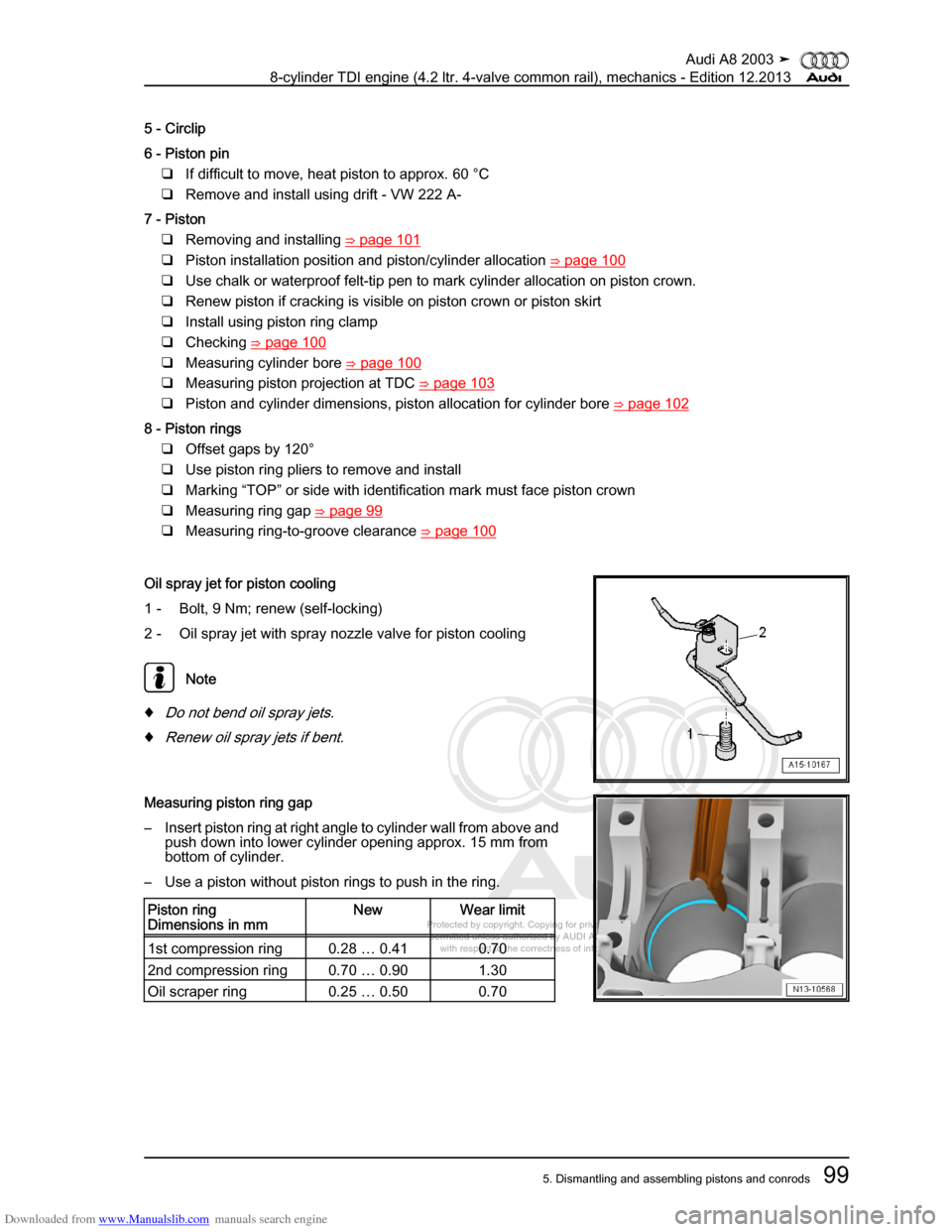 AUDI A8 2003 D3 / 2.G BVN BMC Engines Workshop Manual Downloaded from www.Manualslib.com manuals search engine 
Protected by copyright. Copying for private or commercial purposes, in p\
art or in whole, is not 
 permitted unless authorised by AUDI AG. AU