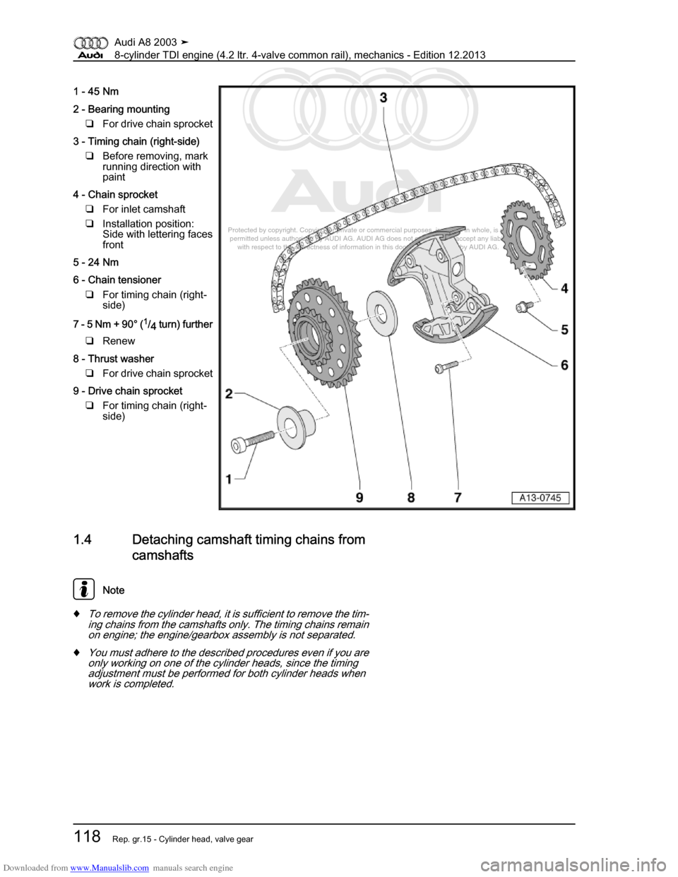 AUDI A8 2003 D3 / 2.G BVN BMC Engines Workshop Manual Downloaded from www.Manualslib.com manuals search engine 
Protected by copyright. Copying for private or commercial purposes, in p\
art or in whole, is not 
 permitted unless authorised by AUDI AG. AU