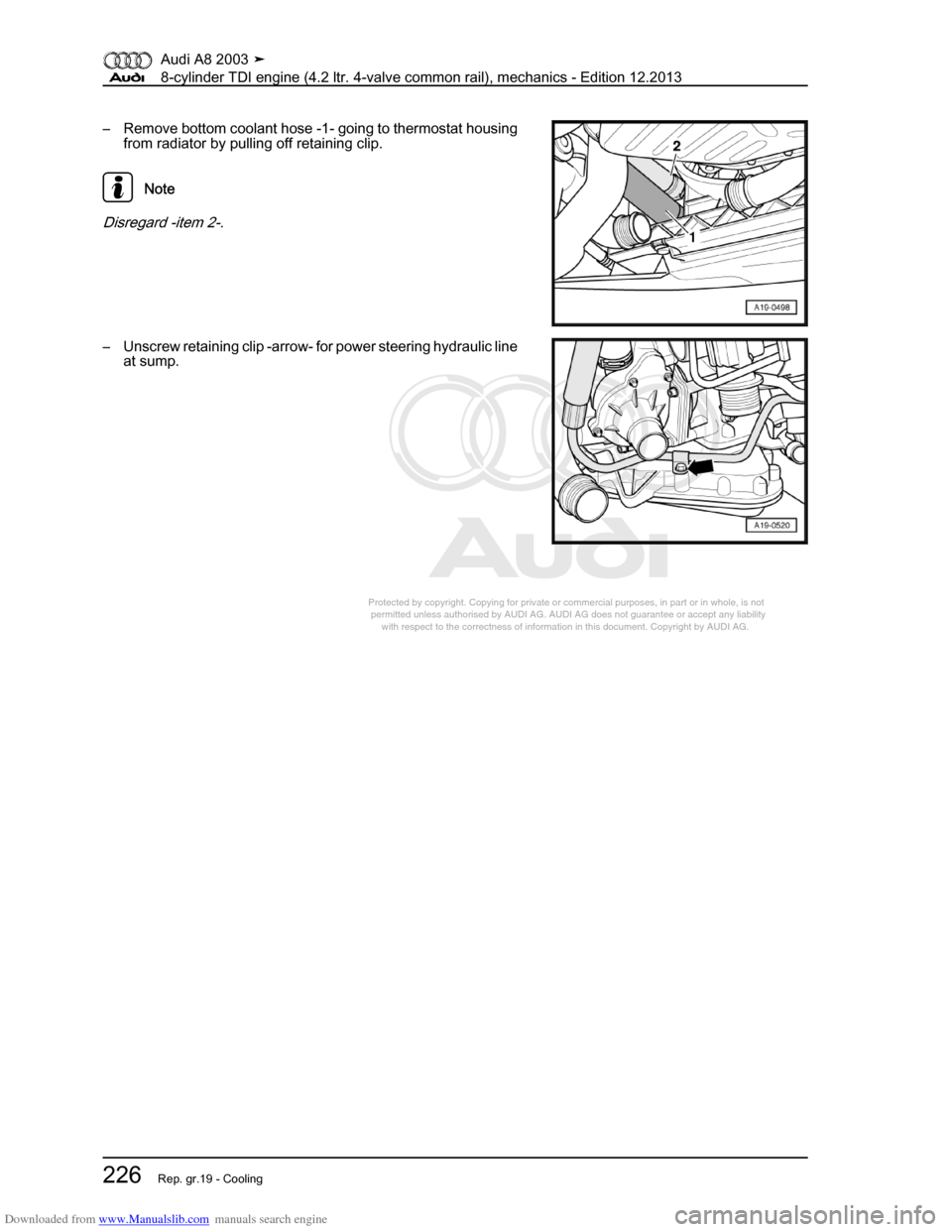 AUDI A8 2003 D3 / 2.G BVN BMC Engines Workshop Manual Downloaded from www.Manualslib.com manuals search engine 
Protected by copyright. Copying for private or commercial purposes, in p\
art or in whole, is not 
 permitted unless authorised by AUDI AG. AU