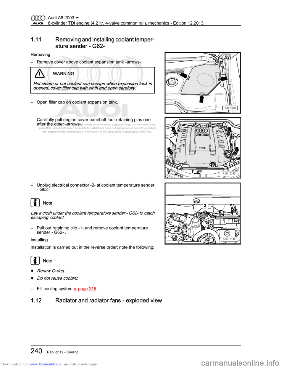 AUDI A8 2003 D3 / 2.G BVN BMC Engines Workshop Manual Downloaded from www.Manualslib.com manuals search engine 
Protected by copyright. Copying for private or commercial purposes, in p\
art or in whole, is not 
 permitted unless authorised by AUDI AG. AU