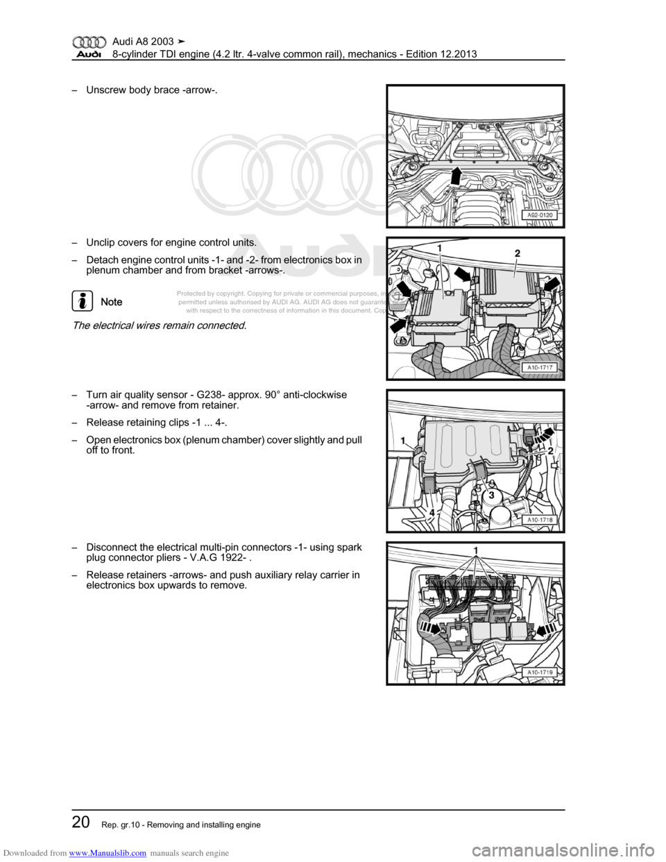 AUDI A8 2003 D3 / 2.G BVN BMC Engines Owners Manual Downloaded from www.Manualslib.com manuals search engine 
Protected by copyright. Copying for private or commercial purposes, in p\
art or in whole, is not 
 permitted unless authorised by AUDI AG. AU