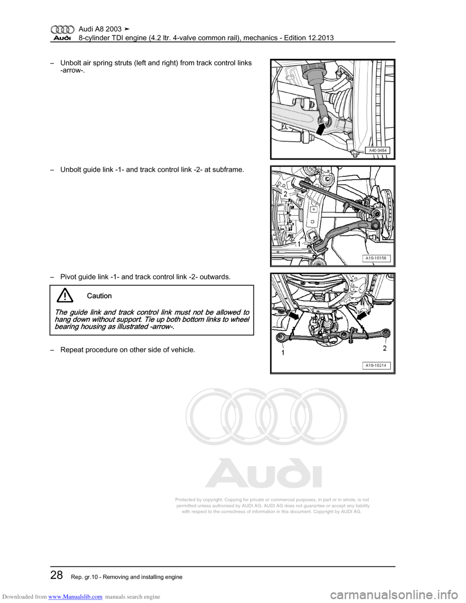 AUDI A8 2003 D3 / 2.G BVN BMC Engines Owners Guide Downloaded from www.Manualslib.com manuals search engine 
Protected by copyright. Copying for private or commercial purposes, in p\
art or in whole, is not 
 permitted unless authorised by AUDI AG. AU