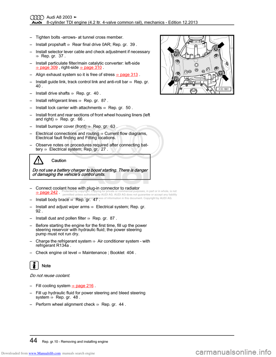AUDI A8 2003 D3 / 2.G BVN BMC Engines Service Manual Downloaded from www.Manualslib.com manuals search engine 
Protected by copyright. Copying for private or commercial purposes, in p\
art or in whole, is not 
 permitted unless authorised by AUDI AG. AU