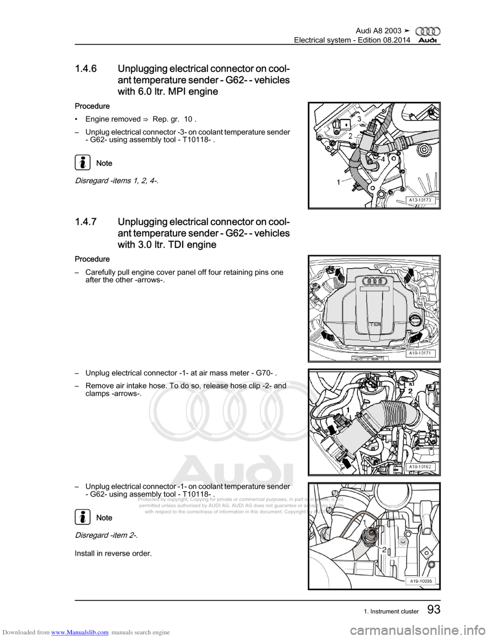 AUDI A8 2003 D3 / 2.G Electrical System Workshop Manual Downloaded from www.Manualslib.com manuals search engine 
Protected by copyright. Copying for private or commercial purposes, in p\art or in whole, is not 
 permitted unless authorised by AUDI AG. AU