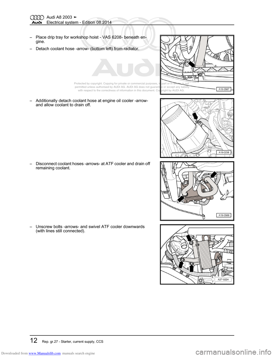 AUDI A8 2003 D3 / 2.G Electrical System Owners Manual Downloaded from www.Manualslib.com manuals search engine 
Protected by copyright. Copying for private or commercial purposes, in p\
art or in whole, is not 
 permitted unless authorised by AUDI AG. AU