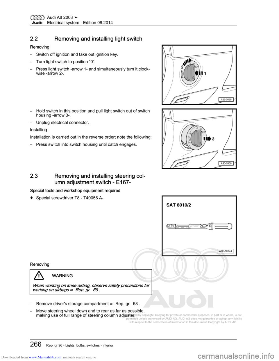 AUDI A8 2003 D3 / 2.G Electrical System Workshop Manual Downloaded from www.Manualslib.com manuals search engine 
Protected by copyright. Copying for private or commercial purposes, in p\
art or in whole, is not 
 permitted unless authorised by AUDI AG. AU