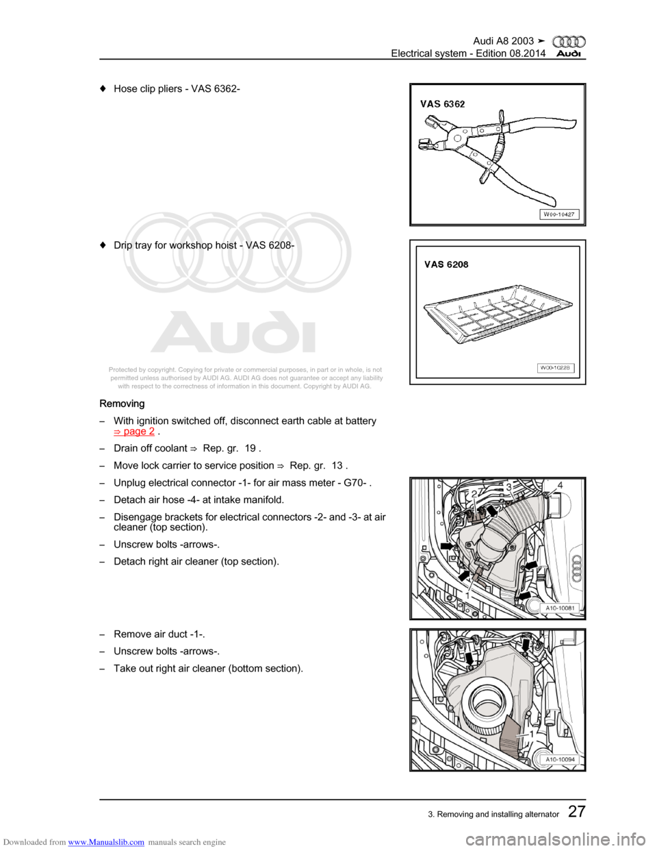 AUDI A8 2003 D3 / 2.G Electrical System Owners Guide Downloaded from www.Manualslib.com manuals search engine 
Protected by copyright. Copying for private or commercial purposes, in p\
art or in whole, is not 
 permitted unless authorised by AUDI AG. AU