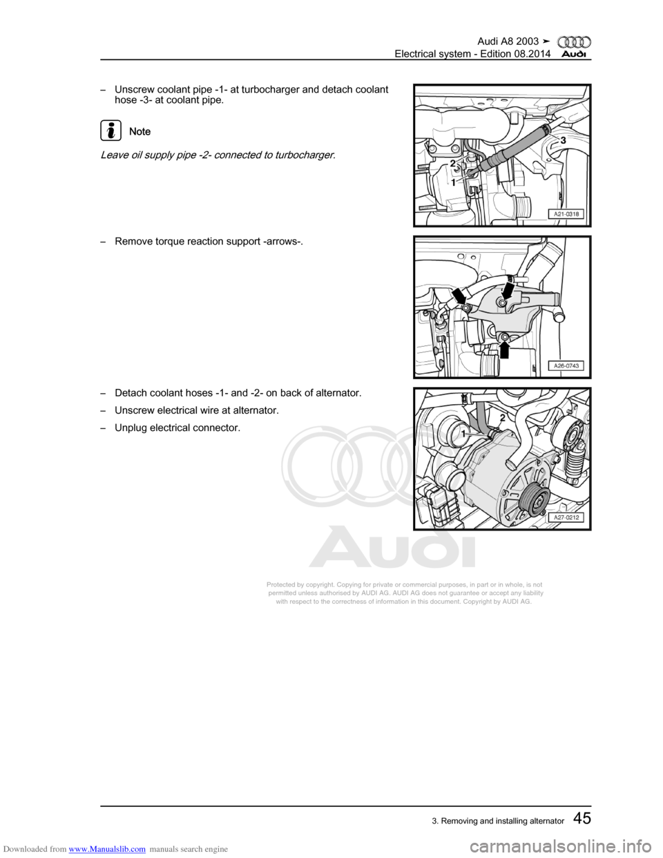 AUDI A8 2003 D3 / 2.G Electrical System Repair Manual Downloaded from www.Manualslib.com manuals search engine 
Protected by copyright. Copying for private or commercial purposes, in p\
art or in whole, is not 
 permitted unless authorised by AUDI AG. AU