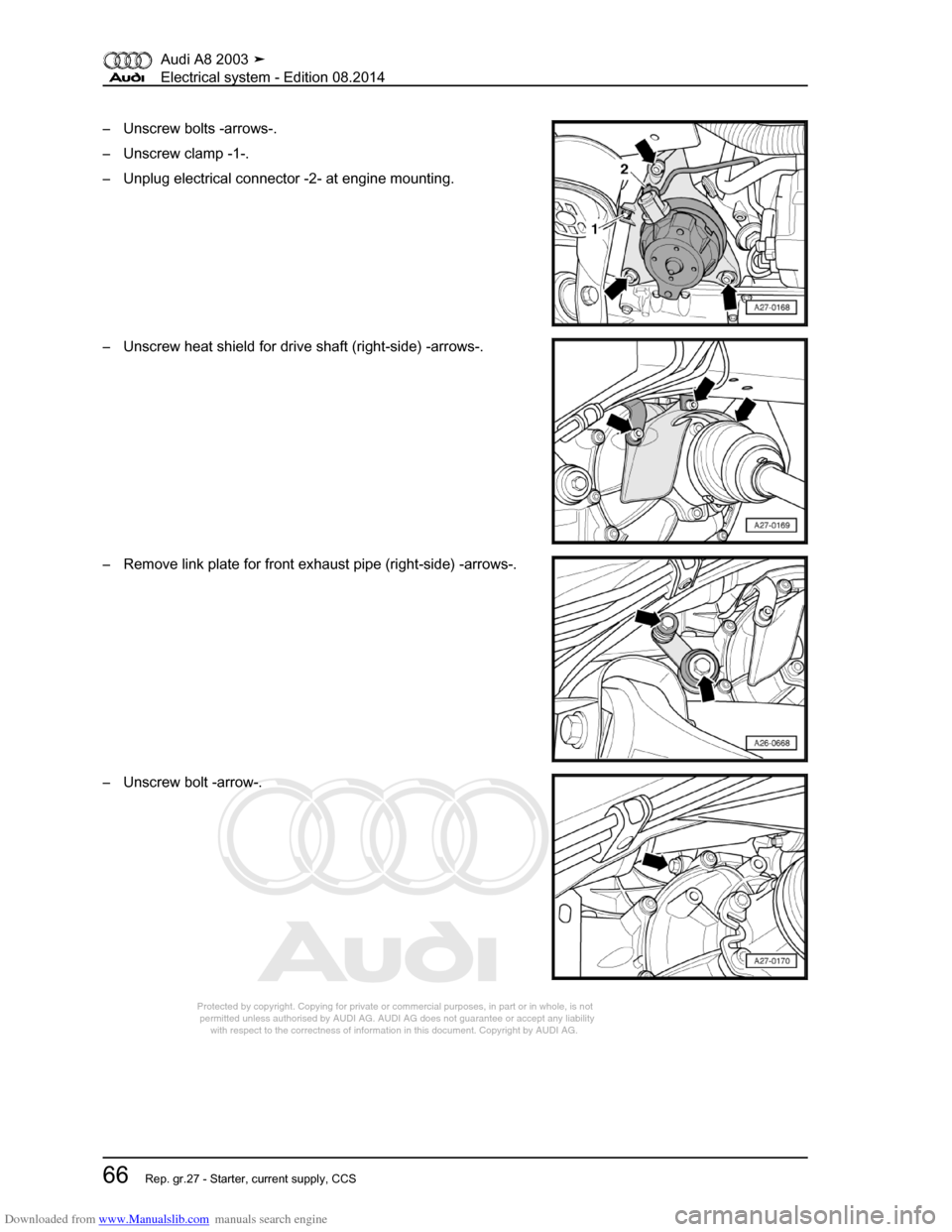 AUDI A8 2003 D3 / 2.G Electrical System Manual PDF Downloaded from www.Manualslib.com manuals search engine 
Protected by copyright. Copying for private or commercial purposes, in p\
art or in whole, is not 
 permitted unless authorised by AUDI AG. AU