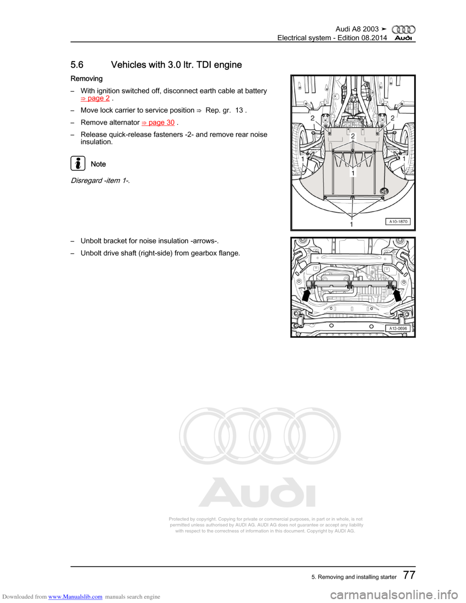 AUDI A8 2003 D3 / 2.G Electrical System Manual Online Downloaded from www.Manualslib.com manuals search engine 
Protected by copyright. Copying for private or commercial purposes, in p\
art or in whole, is not 
 permitted unless authorised by AUDI AG. AU