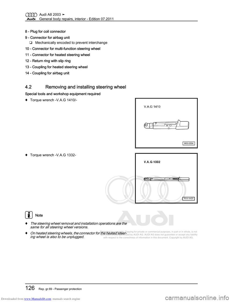 AUDI A8 2003 D3 / 2.G General System Workshop Manual Downloaded from www.Manualslib.com manuals search engine 
Protected by copyright. Copying for private or commercial purposes, in p\
art or in whole, is not 
 permitted unless authorised by AUDI AG. AU
