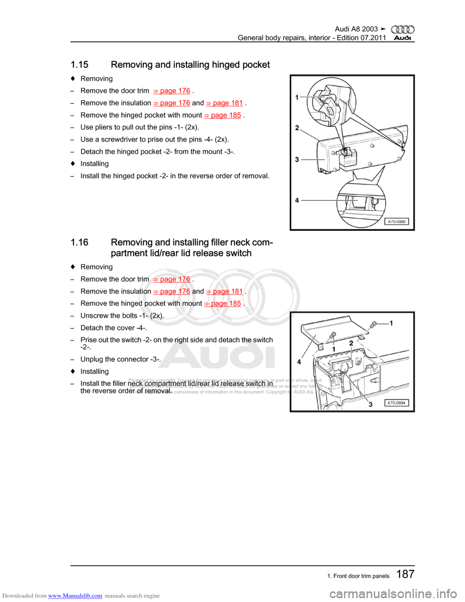 AUDI A8 2003 D3 / 2.G General System Workshop Manual Downloaded from www.Manualslib.com manuals search engine 
Protected by copyright. Copying for private or commercial purposes, in p\
art or in whole, is not 
 permitted unless authorised by AUDI AG. AU