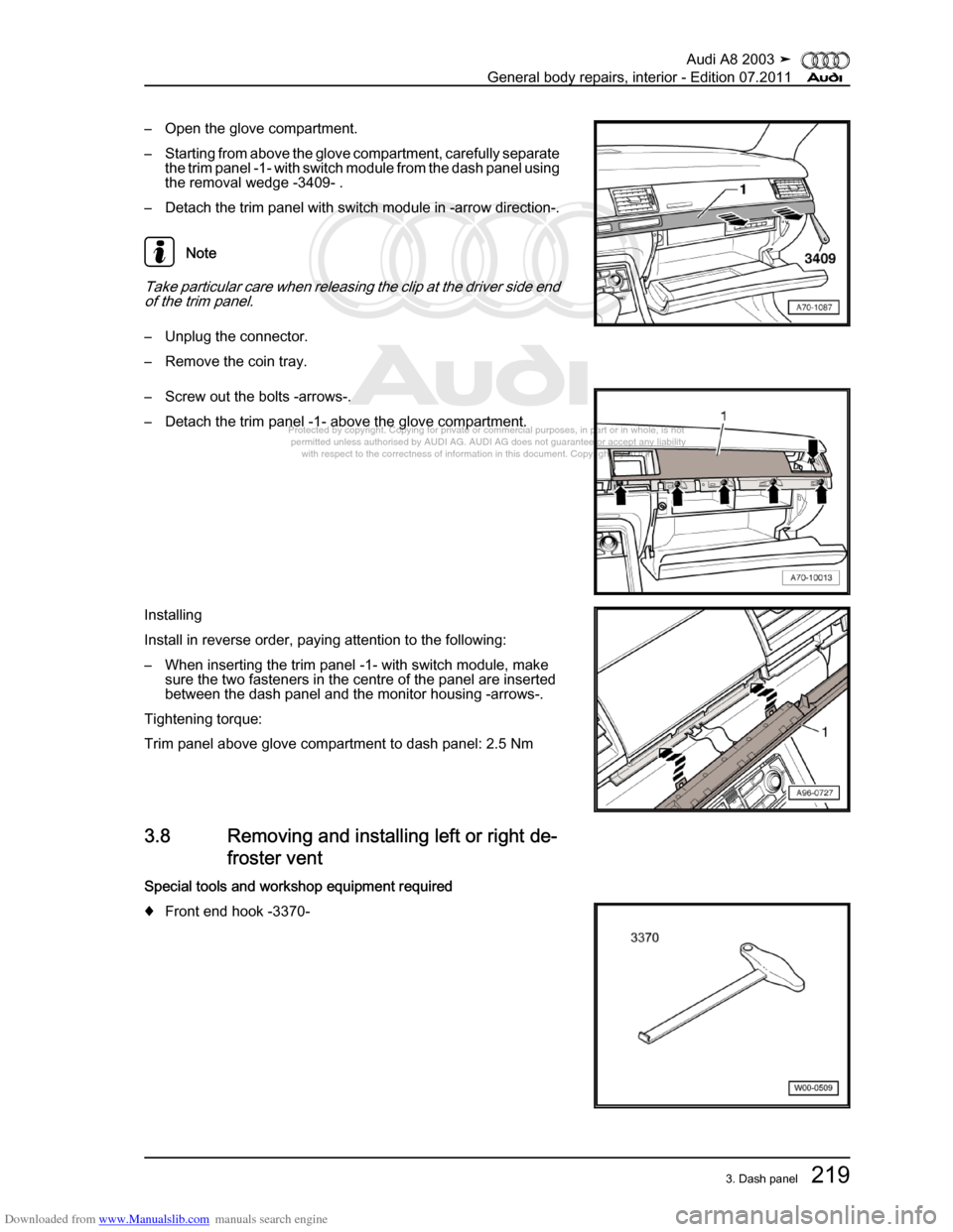 AUDI A8 2003 D3 / 2.G General System Workshop Manual Downloaded from www.Manualslib.com manuals search engine 
Protected by copyright. Copying for private or commercial purposes, in p\art or in whole, is not 
 permitted unless authorised by AUDI AG. AU