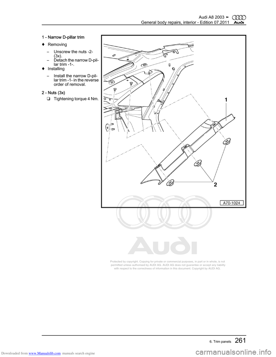 AUDI A8 2003 D3 / 2.G General System Workshop Manual Downloaded from www.Manualslib.com manuals search engine 
Protected by copyright. Copying for private or commercial purposes, in p\
art or in whole, is not 
 permitted unless authorised by AUDI AG. AU