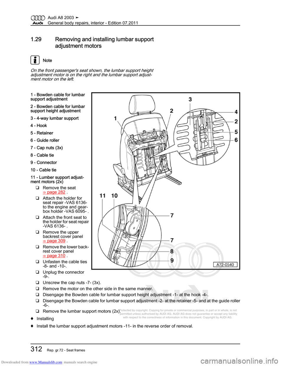 AUDI A8 2003 D3 / 2.G General System Workshop Manual Downloaded from www.Manualslib.com manuals search engine 
Protected by copyright. Copying for private or commercial purposes, in p\
art or in whole, is not 
 permitted unless authorised by AUDI AG. AU