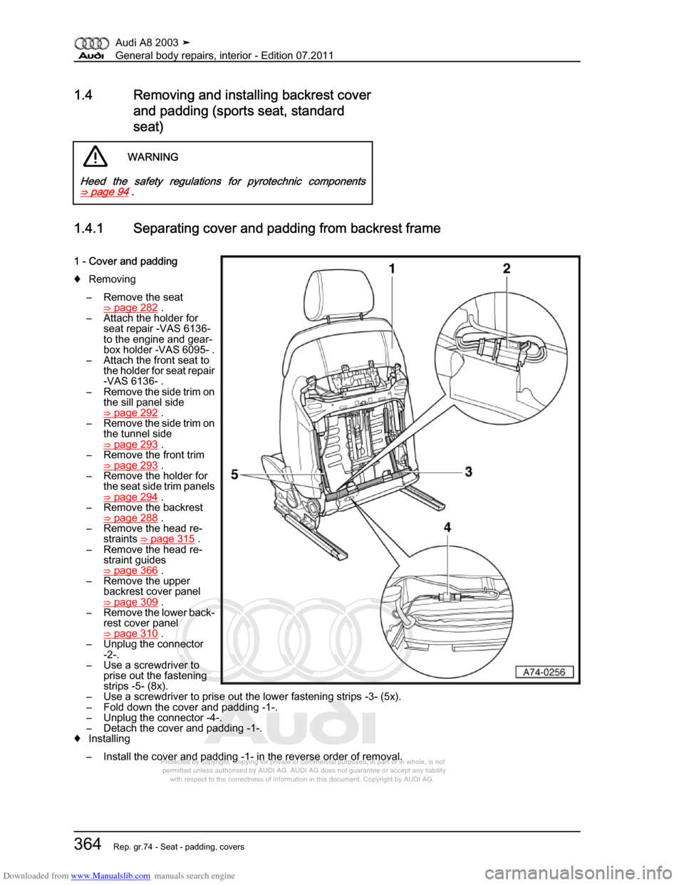 AUDI A8 2003 D3 / 2.G General System Workshop Manual Downloaded from www.Manualslib.com manuals search engine 
Protected by copyright. Copying for private or commercial purposes, in p\
art or in whole, is not 
 permitted unless authorised by AUDI AG. AU