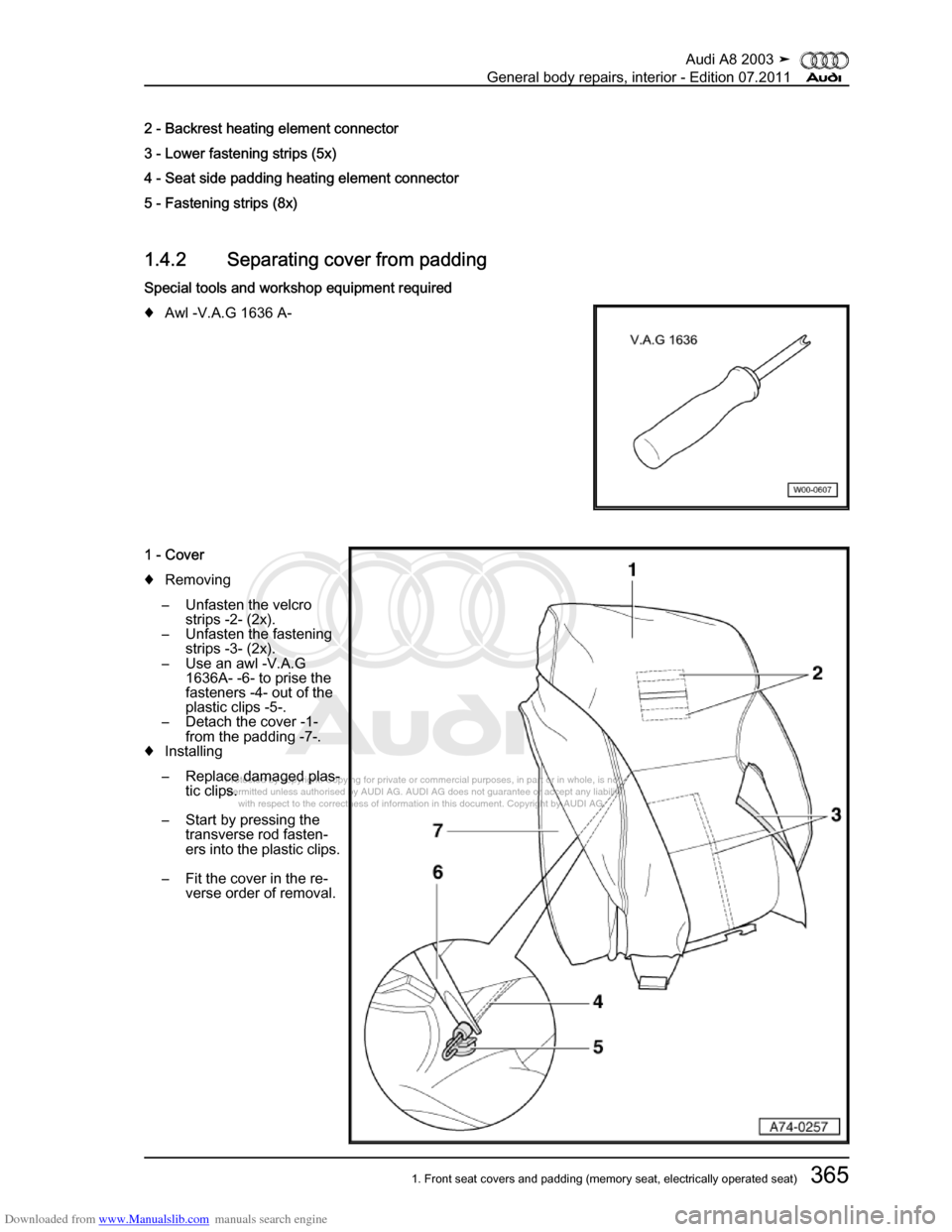 AUDI A8 2003 D3 / 2.G General System Workshop Manual Downloaded from www.Manualslib.com manuals search engine 
Protected by copyright. Copying for private or commercial purposes, in p\
art or in whole, is not 
 permitted unless authorised by AUDI AG. AU