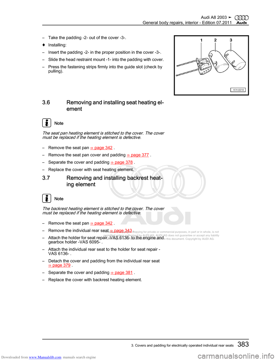 AUDI A8 2003 D3 / 2.G General System Workshop Manual Downloaded from www.Manualslib.com manuals search engine 
Protected by copyright. Copying for private or commercial purposes, in p\
art or in whole, is not 
 permitted unless authorised by AUDI AG. AU