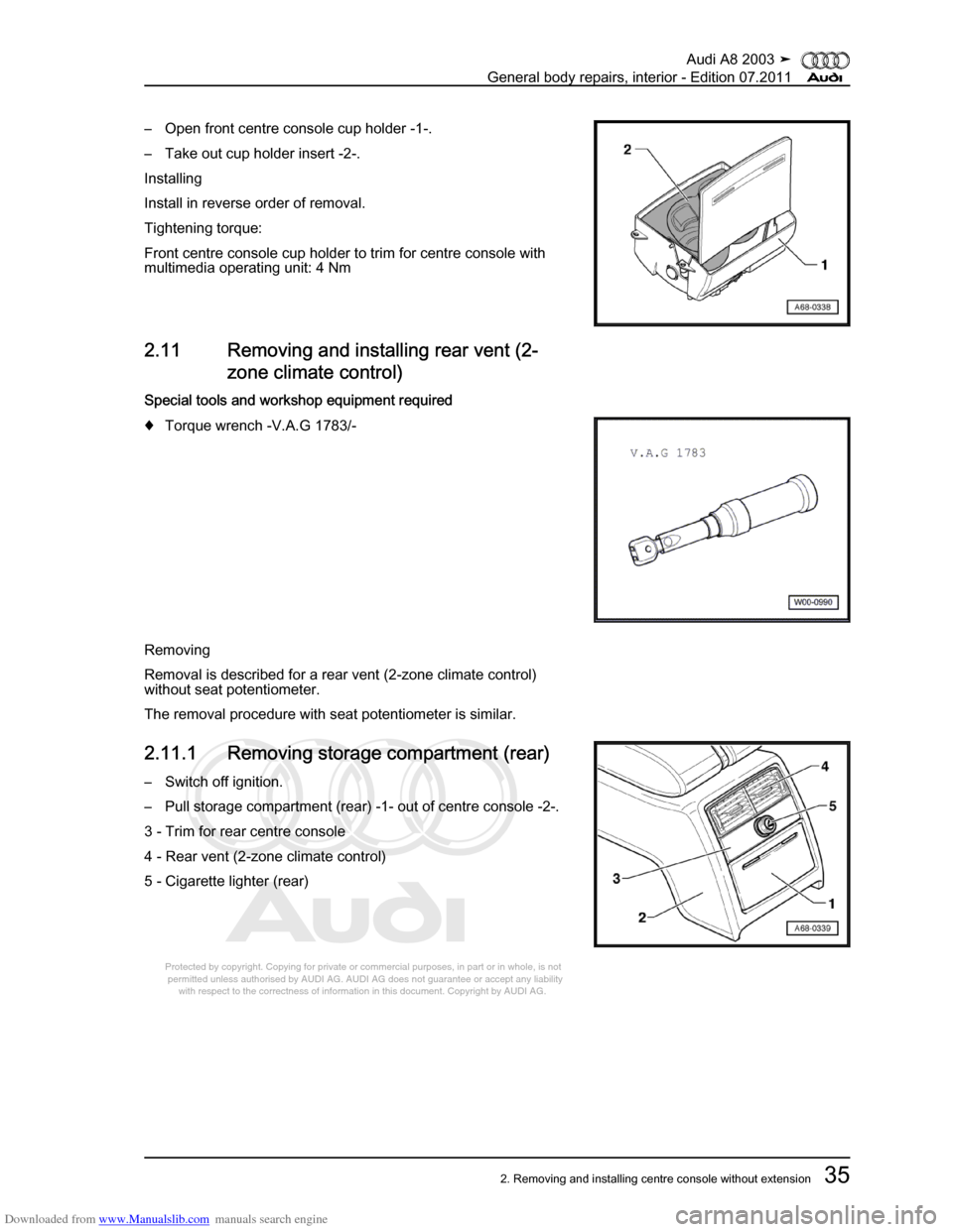 AUDI A8 2003 D3 / 2.G General System Service Manual Downloaded from www.Manualslib.com manuals search engine 
Protected by copyright. Copying for private or commercial purposes, in p\
art or in whole, is not 
 permitted unless authorised by AUDI AG. AU