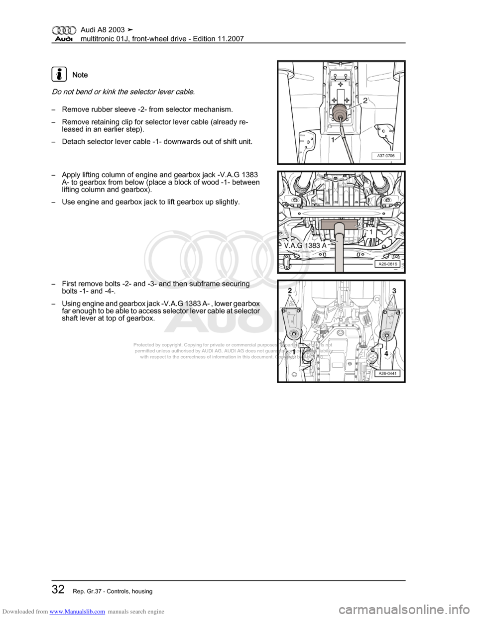 AUDI A8 2003 D3 / 2.G Multitronic System Owners Guide Downloaded from www.Manualslib.com manuals search engine 
Protected by copyright. Copying for private or commercial purposes, in p\
art or in whole, is not 
 permitted unless authorised by AUDI AG. AU