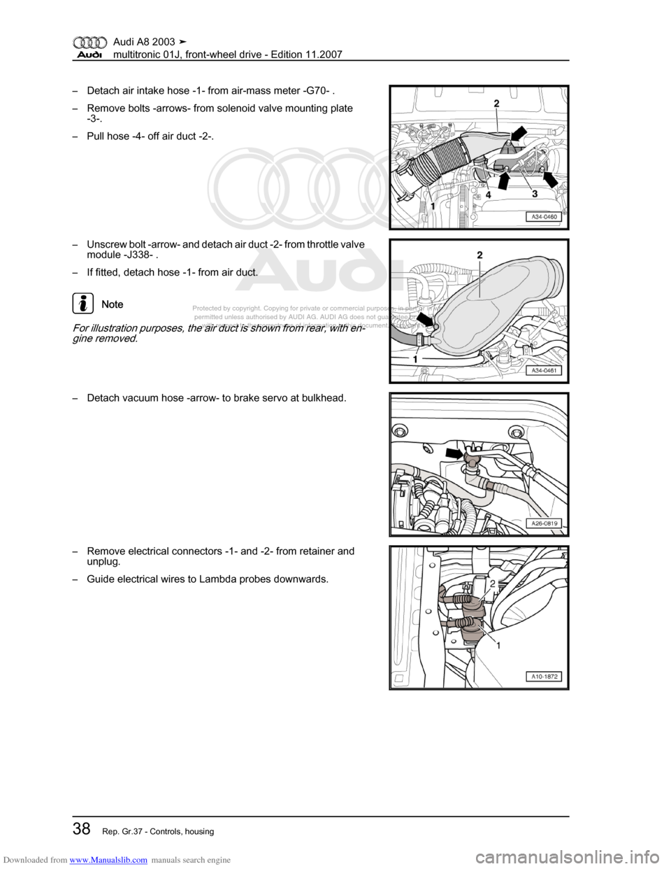 AUDI A8 2003 D3 / 2.G Multitronic System Service Manual Downloaded from www.Manualslib.com manuals search engine 
Protected by copyright. Copying for private or commercial purposes, in p\
art or in whole, is not 
 permitted unless authorised by AUDI AG. AU