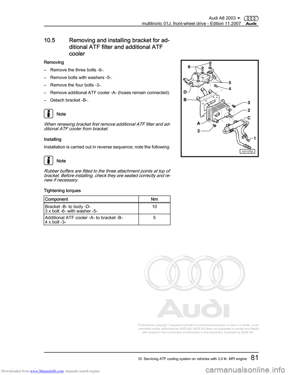 AUDI A8 2003 D3 / 2.G Multitronic System Manual Online Downloaded from www.Manualslib.com manuals search engine 
Protected by copyright. Copying for private or commercial purposes, in p\
art or in whole, is not 
 permitted unless authorised by AUDI AG. AU