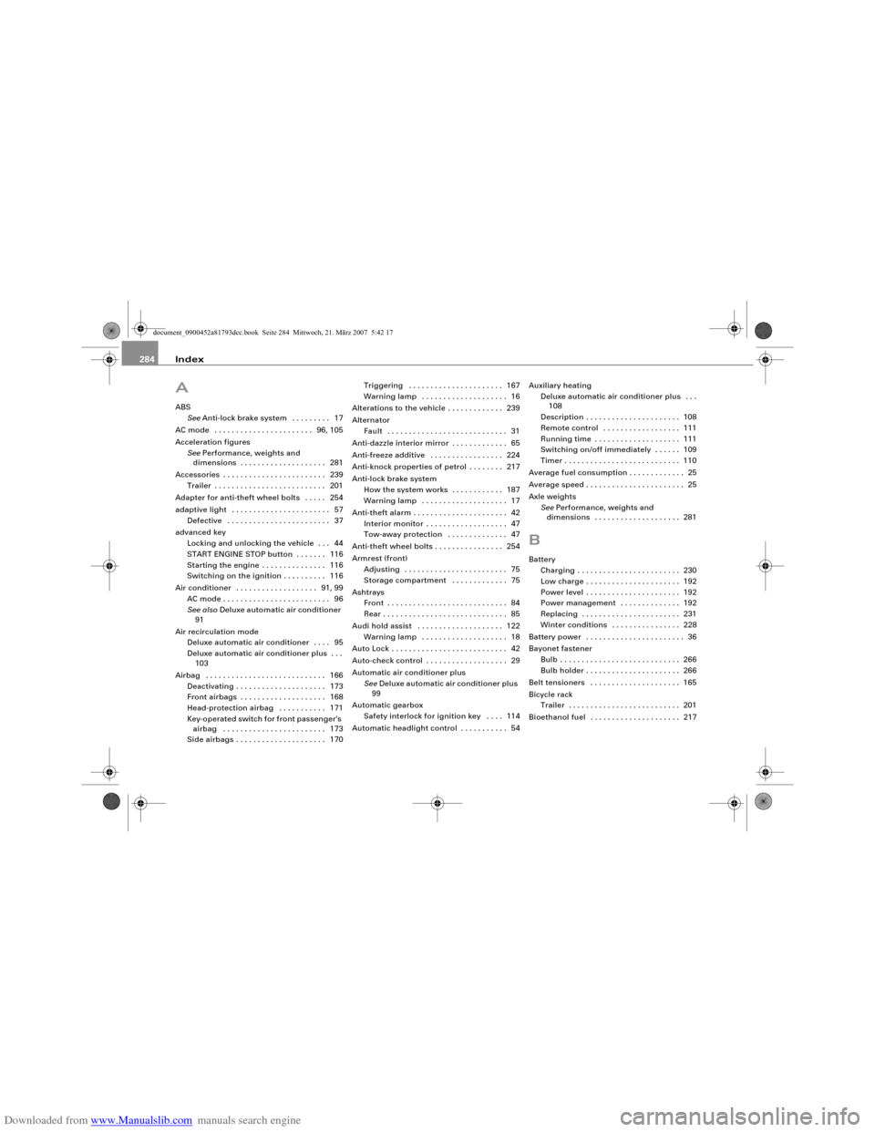 AUDI S5 2008 8T / 1.G Owners Guide Downloaded from www.Manualslib.com manuals search engine Index 284AABS
SeeAnti-lock brake system  . . . . . . . . .  17
AC mode  . . . . . . . . . . . . . . . . . . . . . . .  96, 105
Acceleration fig